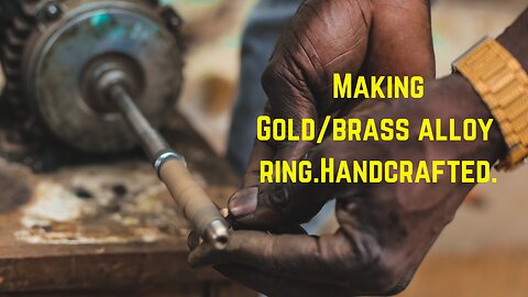 Gold & Brass Ring Handcrafted from Scratch [Handcrafted Gold/Brass Ring Episode 1]