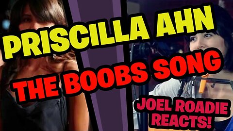 The Boobs Song - Priscilla Ahn - Roadie Reacts