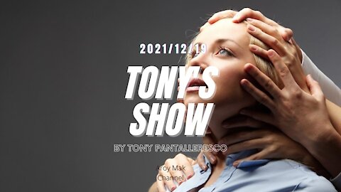 Tony Pantalleresco 2021/12/19 Tony's Show