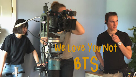 We Love You Not - Behind The Scenes