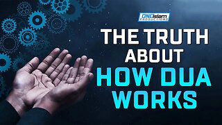 THE TRUTH ABOUT HOW DUA WORKS