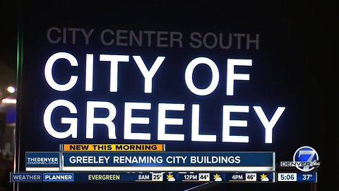 Greeley renaming some city buildings