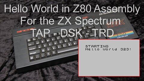 Hello World on the ZX Spectrum - Z80 Assembly for Beginners