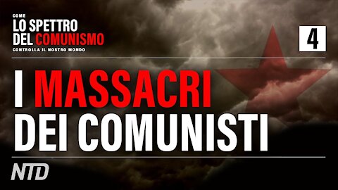 NTD Italia: I massacri di operai e contadini (e non solo) in Oriente. La vera faccia del comunismo