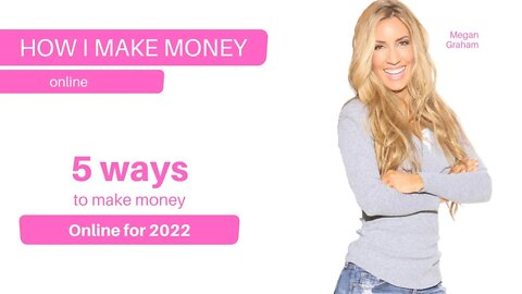 How I Make Money Online | 5 ways to make money online 2022