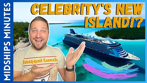 Celebrity Cruise Line Developing PRIVATE ISLAND | Where? When? #cruisenews