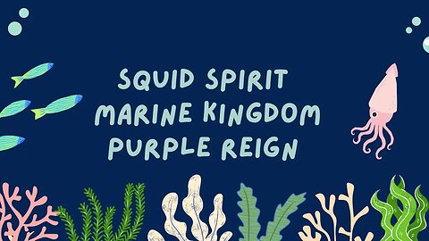 Squid 🦑 Spirit. Marine Kingdom! Purple Reign. Sharing dreams and links at bottom.