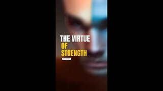 The Virtue of Strength