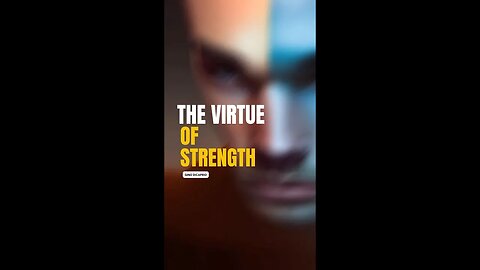 The Virtue of Strength