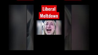 Liberal Meltdown