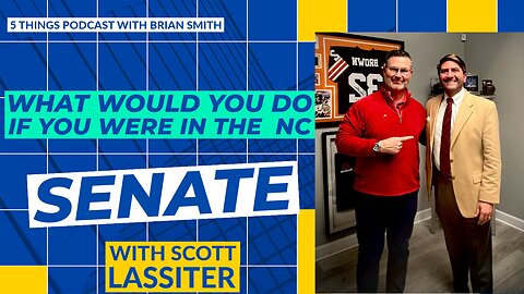 Scott Lassiter for NC Senate Podcast