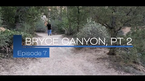 "Bryce Canyon, Pt 2: Episode 7" Walk Like Lions NATION with Chappy May 2022