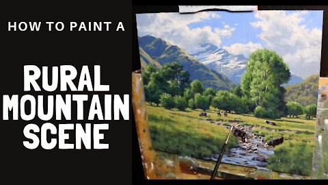 How to Paint a RURAL MOUNTAIN SCENE - Tips For Painting Distant Mountains, Trees, Grass and Cows.