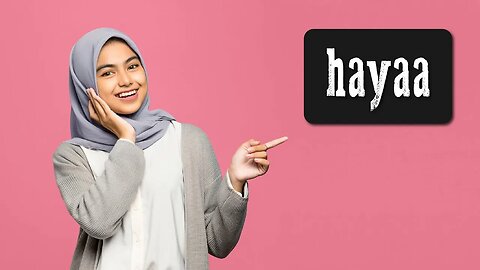 What is Hayaa’?