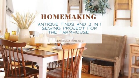 Antique Finds and 3 in 1 Sewing Project for the Farmhouse