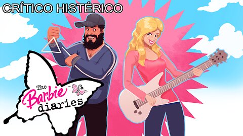 El Diario de Barbie - Crítico Histérico