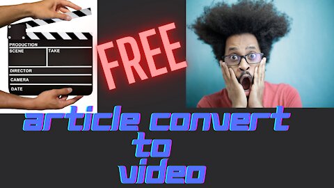 How to Any Article Free Convert to Video? #Free#2021#How to