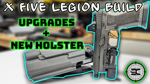 P320 X 5 legion Upgrades + New holster