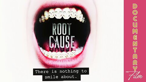 Documentary: Root Cause