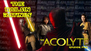 The Nailsin Ratings: The Acolyte 5