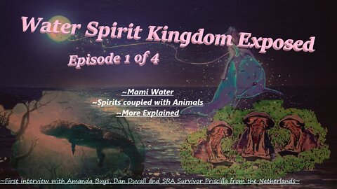 #185~Water Spirit Kingdom Exposed ~ Episode 1