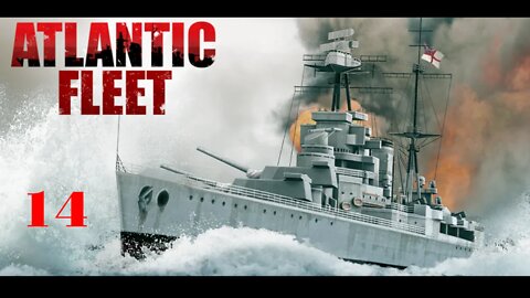 EPISODE 14 | Atlantic Fleet | Campaign Battles 1