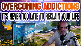 Overcoming Addictions: It's Never Too Late to Reclaim Your Life Mini Podcast 29