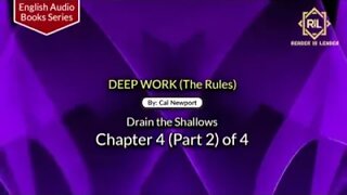 Deep Work (The Idea) Chapter 4 (Part 2) of 4 By "Cal Newport" || Reader is Leader