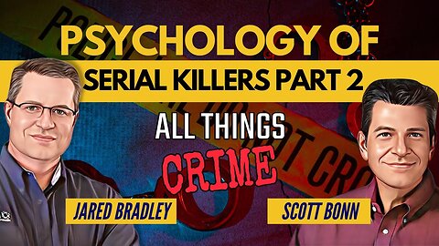 Psychology of Serial Killers Scott Bonn Part 2