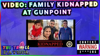 INSANE VIDEO: Family Kidnapped At Gunpoint By Man At Business In Merced County