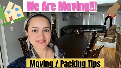 Our Biggest News Yet: We're Moving! Moving Tips!!