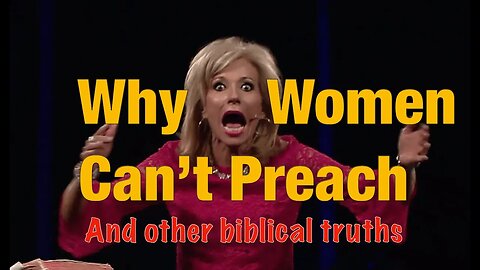 Why Women Can't Preach #SBC #womenpastors #womenliberation