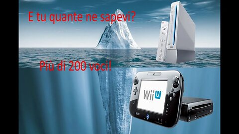 Il gigantesco Iceberg di Wii e Wii U.