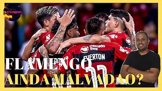 SERÁ QUE O FLAMENGO AINDA MERECE SER CHAMADO DE MALVADAO?