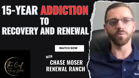 15 YEAR ADDICTION TO RECOVERY AND RENEWAL