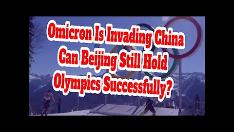 Can The Beijing Winter Olympics Succeed Amid Omicron Outbreaks?