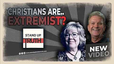 Christians are Extremists??? - Stand Up For The Truth (7/18) w/ Eric Barger