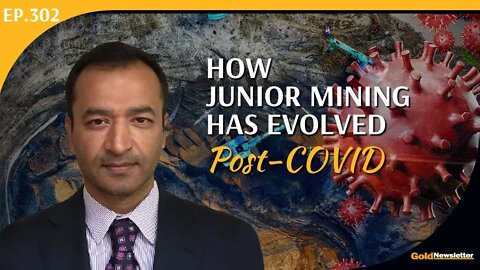How Junior Mining Has Evolved Post-COVID | Joe Mazumdar