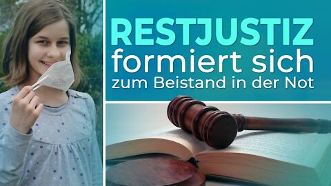 Restjustiz formiert sich zum Beistand in der Not