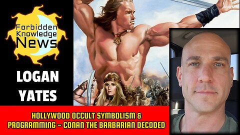 Hollywood Occult Symbolism & Programming - Conan The Barbarian Decoded | Logan Yates