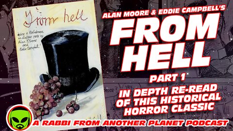 Re-Examining Alan Moore and Eddie Campbell’s From Hell Volume 1