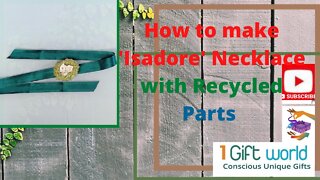 How to make 'Isadore' a flower motif necklace with re-cycled materials