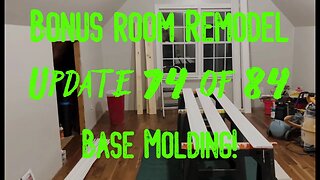 Bonus Room Remodel: Project 06 Update 74 of 84 - Base Molding!