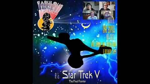 Fabulous Film & Friends # 7 - Star Trek V: The Final Frontier