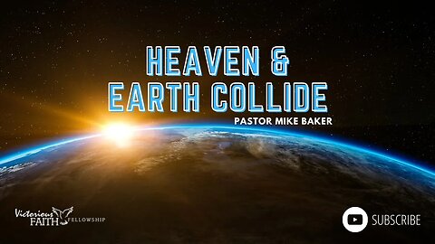 Heaven & Earth Collide