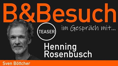 B&Besuch: Sven Böttcher im Gespräch mit Henning Rosenbusch