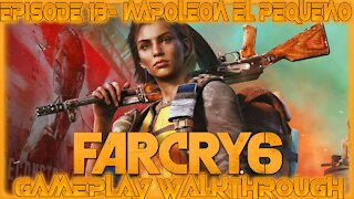 Far Cry 6 Gameplay Walkthrough Episode 13- Napoleon El Pequeno