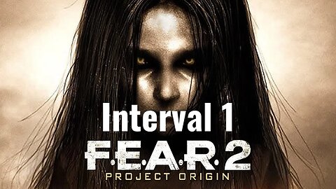 F.E.A.R. 2: Project Origin - Interval 1