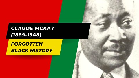 CLAUDE MCKAY (1889-1948)