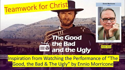 Performance of "The Good, the Bad & the Ugly" Demonstrates Teamwork Christians Should Match